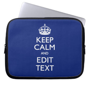 Navy Blue Keep Calm Have Your Text Personalized Laptop Sleeve