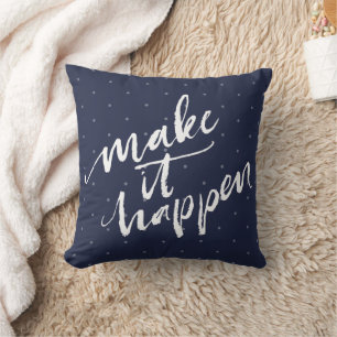 Navy Blue Make It Happen Polka Dot Quote Throw Pillow
