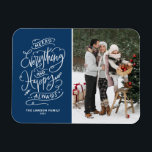 Navy Blue Merry Everything and Happy Always Photo Magnet<br><div class="desc">Merry everything,  and happy always! Send warm holiday greetings to family and friends with this customizable holiday photo magnet. It features festive modern calligraphy. Personalize this photo holiday magnet by adding your details. This modern holiday photo magnet is available on other cardstock.</div>