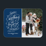 Navy Blue Merry Everything and Happy Always Photo Magnet<br><div class="desc">Merry everything,  and happy always! Send warm holiday greetings to family and friends with this customizable holiday photo magnet. It features festive modern calligraphy. Personalize this photo holiday magnet by adding your details. This modern holiday photo magnet is available on other cardstock.</div>