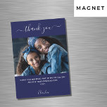 Navy blue photo script thank you magnet<br><div class="desc">A navy blue background colour.  White,  large hand lettered script with swashes and the text: Thank You. Personalize and add your photo,  thank you note and name.</div>