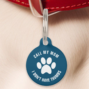 Navy Call My Mom I Don’t Have Thumbs Funny Pet Tag