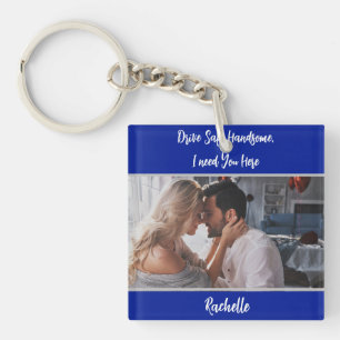 Navy Drive Safe Photo Gift To Husband Boyfriend Keychain