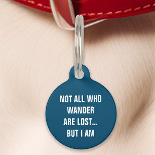 Navy Not All Who Wander Are Lost But I Am Funny Pet Tag
