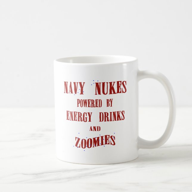 Navy Nukes Powered by Energy Drinks and Zoomies Coffee Mug (Right)