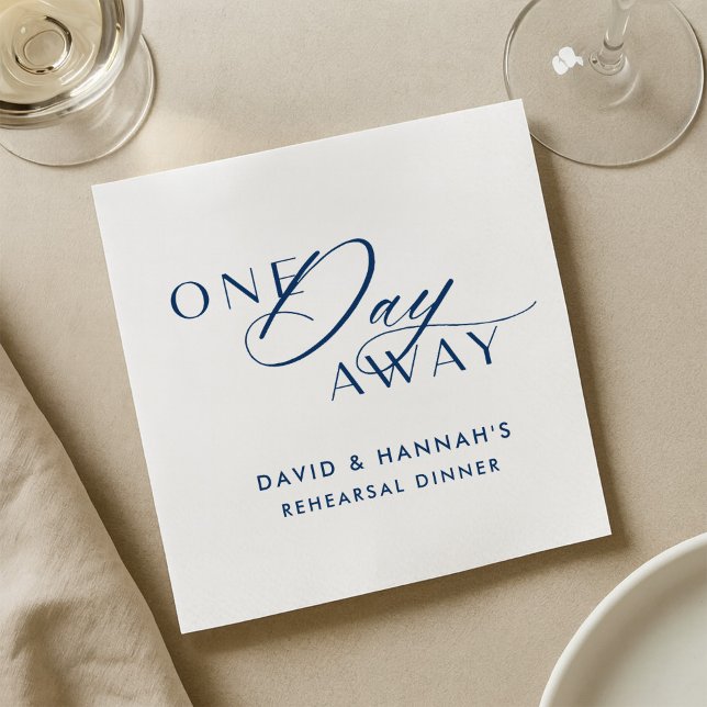 Navy One Day Away Napkins for Rehearsal Dinner (Creator Uploaded)