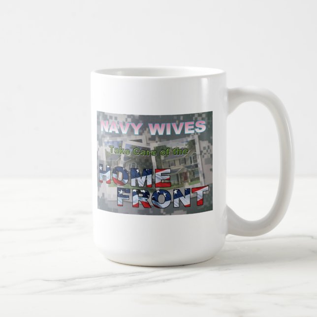 Navy Wives Take Care of the Homefront Coffee Mug (Right)