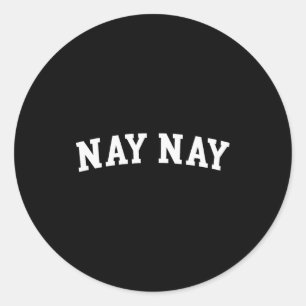 Nay Nay Classic Round Sticker