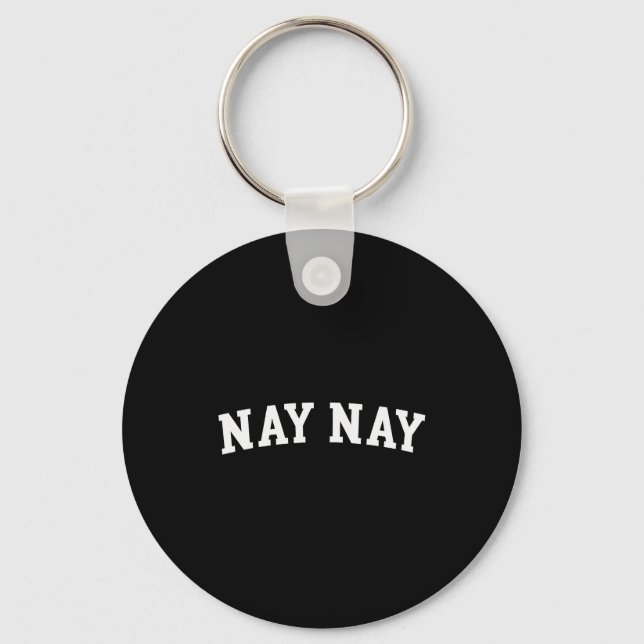 Nay Nay  Keychain (Front)