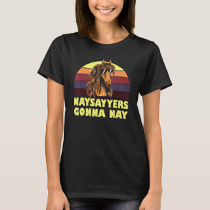 Naysayers Gonna Nay Sunset Retro Horse Sunglasses T-Shirt