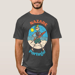 Nazare Portugal Skeleton Souvenir Reminder  T-Shirt