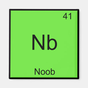 Nb - Noob Chemistry Element Symbol Funny Newbie Magnet