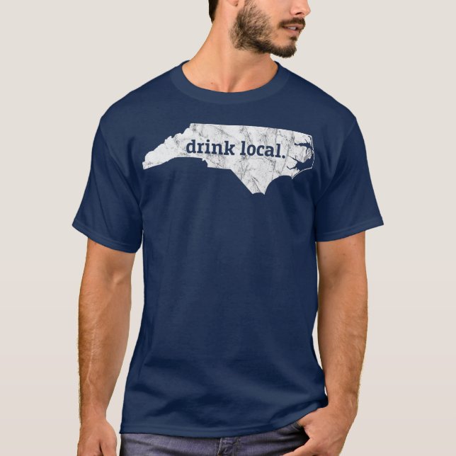 NC Craft Beer Drinker  Drink Local T-Shirt (Front)