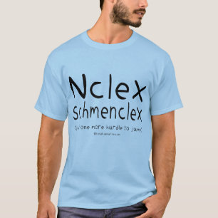NCLEX Schmenclex Nursing Exam T-Shirt