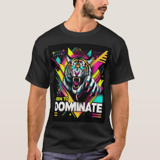 Né à Dominate - Fierce Tiger Neon T-Shirt Design