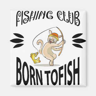 Né à Fish Fishing Club Sign Magnet