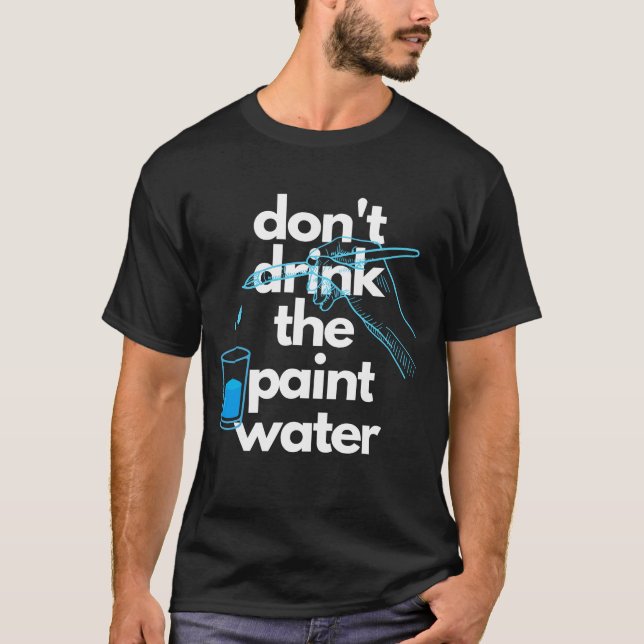 Ne buvez pas le T-shirt Unisex Homme à l'eau de pe (Devant)