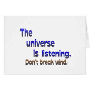 Ne cassez pas le vent - l'univers écoute