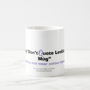 Ne citez pas Leviticus sur moi - Drôle Mug