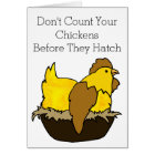 Ne comptez pas vos poulets avant qu'ils hachent