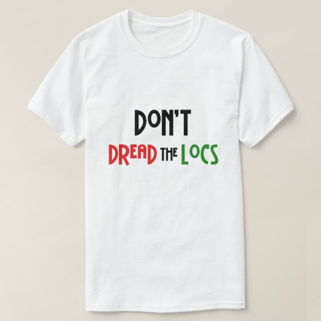 Ne craignez pas le T-shirt style coiffure Locs (Design devant)