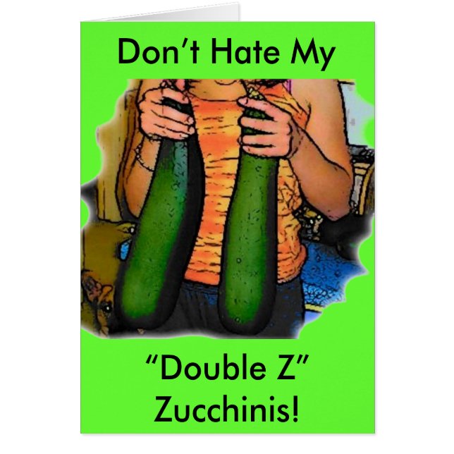 Ne détestez pas mes courgettes "Double Z" ! (Devant)