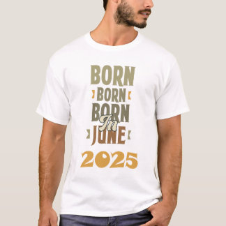 né en juin 2025 t-shirt design