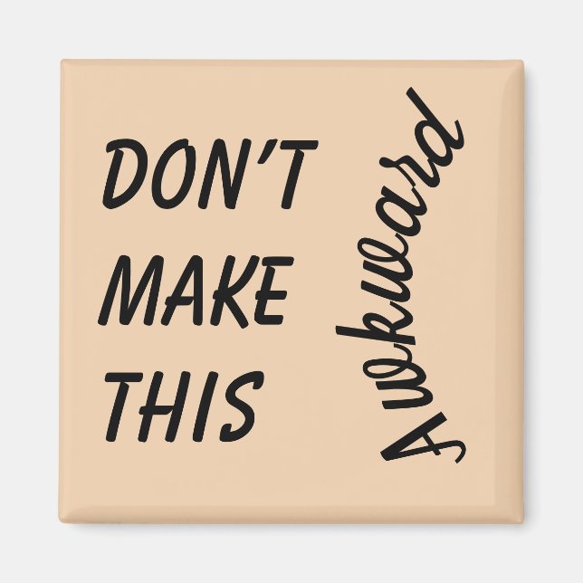 Ne faites pas cette phrase maladroite Magnet (Devant)