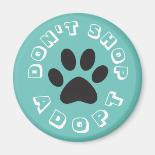 Ne faites pas les magasins... Adoptez ! Magnet