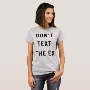 Ne font pas le texte le T-shirt ex