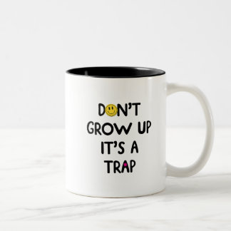 Ne grandissez pas, c'est un piège ! Mug