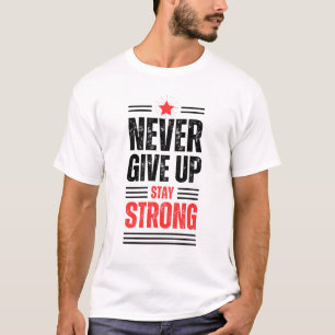 Ne jamais abandonner Restez forts Hommes / T-shirt