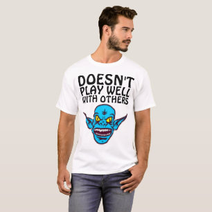 NE JOUE PAS BIEN AVEC D'AUTRES T-shirts Drôle