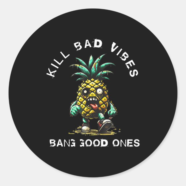 Ne Kill Bad Vibes Bang Good Ones  Classic Round Sticker (Front)