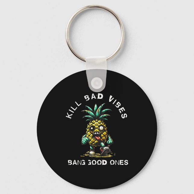 Ne Kill Bad Vibes Bang Good Ones  Keychain (Front)