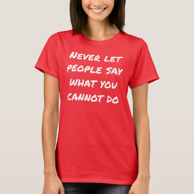 Ne laissez jamais les gens dire T-shirt basique po (Devant)