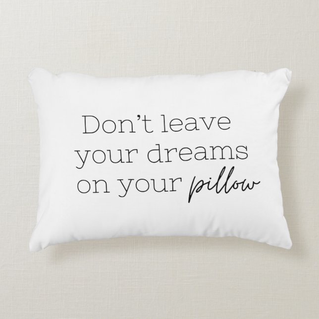 Ne laissez pas vos rêves sur votre Coussin (Devant)