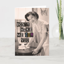 Ne me fais pas te couper - drôle carte de la fête 