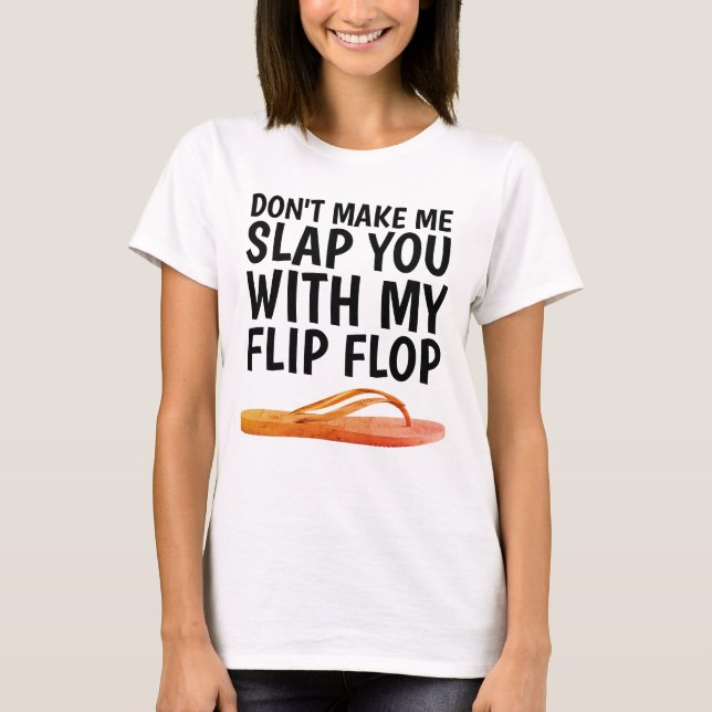 NE ME FAIS PAS T'ÉCLATER AVEC MES T-shirts FLIP FL (Devant)
