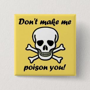 Ne me faites pas Poison Vous Drôle Bouton Badge Pi