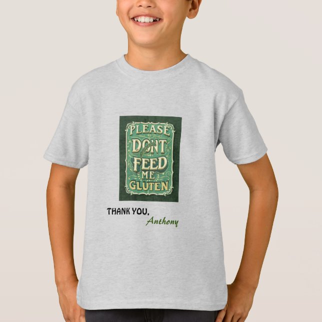 Ne me nourrissez pas de gluten personnalisé tshirt (Devant)