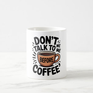 Ne Me Parle Pas Avant Le Café Mug Drôle