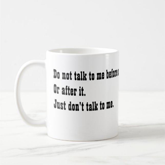 Ne me parlez pas avant ma tasse de café (Gauche)
