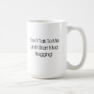 Ne me parlez pas… Tasse s'enlisante de boue