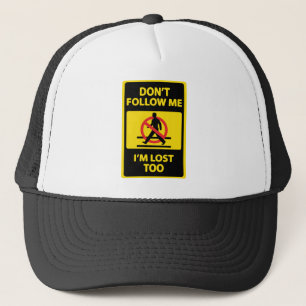Ne me suivez pas, je suis trop perdu casquette