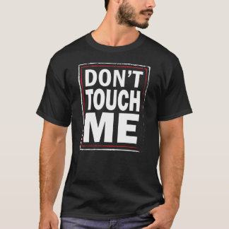 Ne me touchez pas - le T-shirt noir des hommes