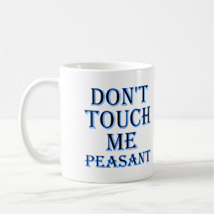 Ne me touchez pas tasse drôle rurale ou tasse de