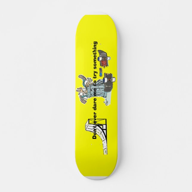 Ne m'ose pas skateboard (Devant)