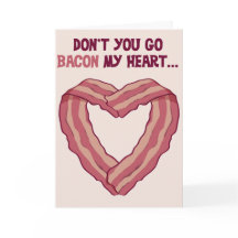 Ne pas aller BACON mon coeur - Carte romantique po