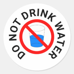 Ne pas boire d'eau classique Sticker rond